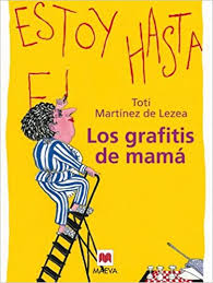 Los grafitis de mamá: Un retrato tierno y humorístico de un ama de casa  cincuentona. Nueva Historia: Amazon.es: Martínez de Lezea, Toti: Libros